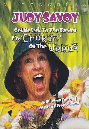 Get Me Back to the Garden I'm Chokin on the Weeds [DVD]