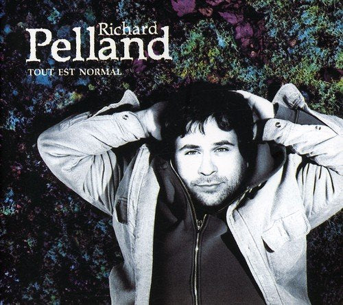 Tout est normal [Audio CD] Richard Pelland