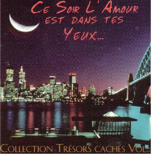 Ce Soir L Amour Est Dans... [Audio CD] - Very Good