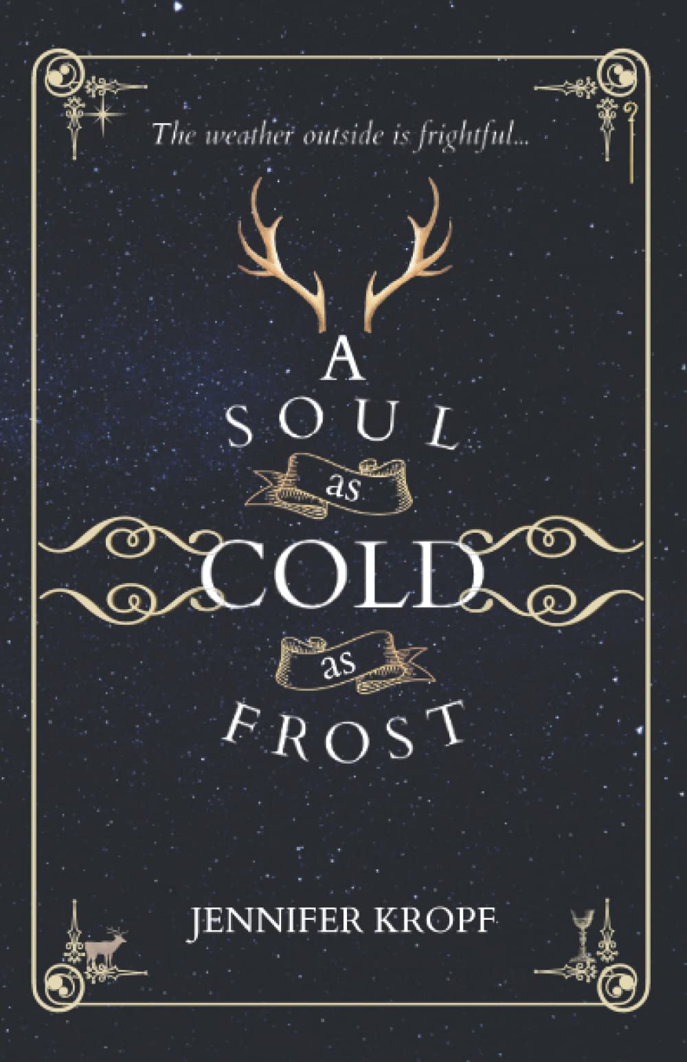 A Soul As Cold As Frost Kropf, Jennifer