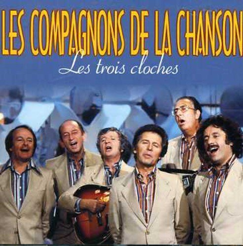 Les Trois Cloches by Les Compagnons De La Chanson (2001-05-29) [Audio CD] Les Compagnons De La Chanson