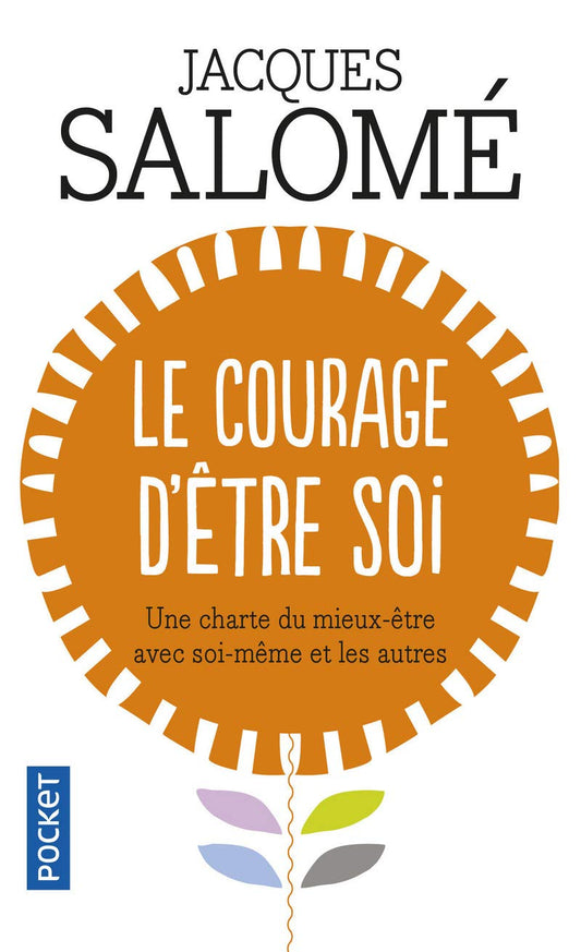 LE COURAGE D'ETRE SOI [Pocket Book] SALOME,JACQUES