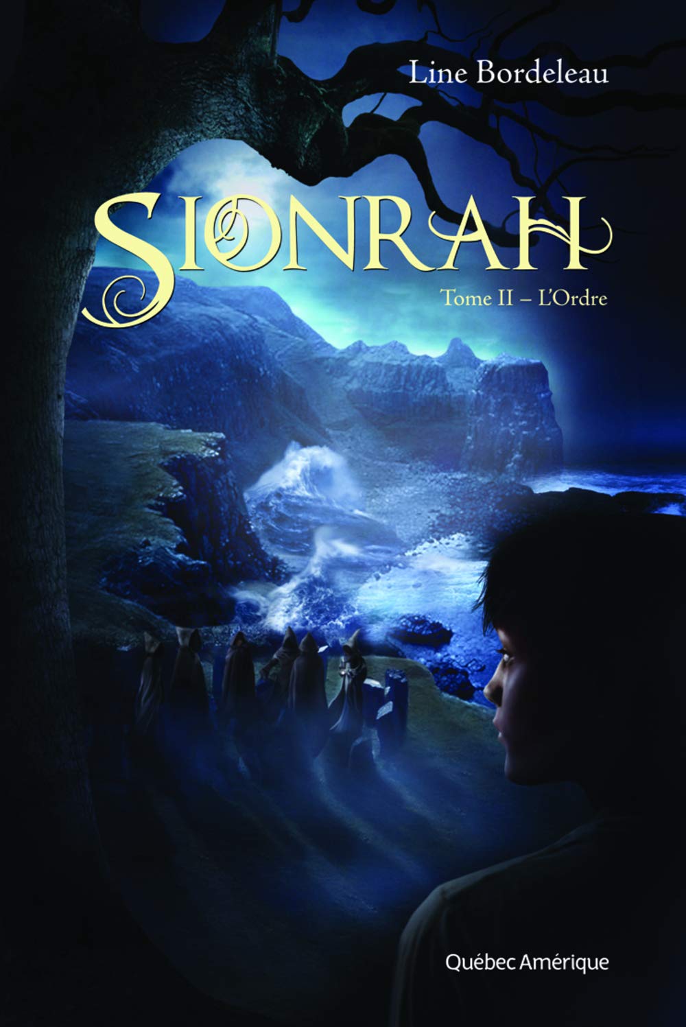 Sionrah, t. 02: Ordre (L') [Paperback] Bordeleau, Line - Very Good