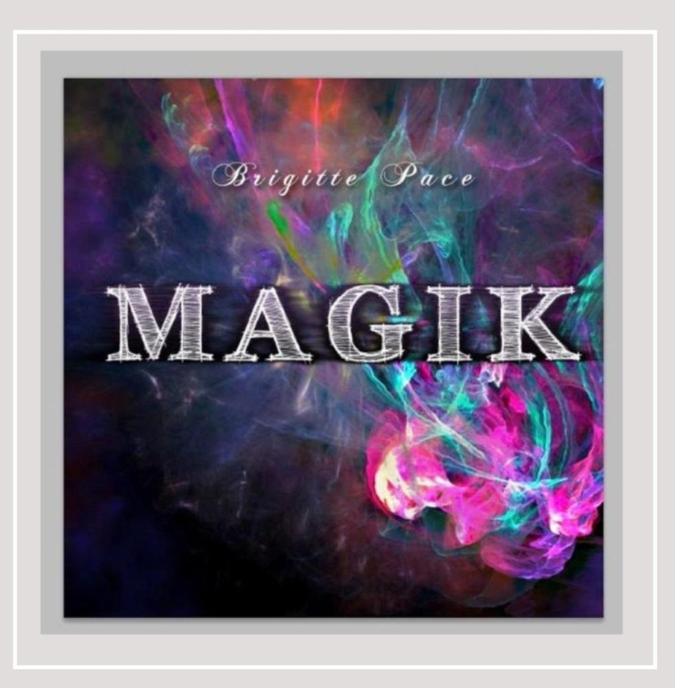 Magik [Audio CD] Brigitte Pace