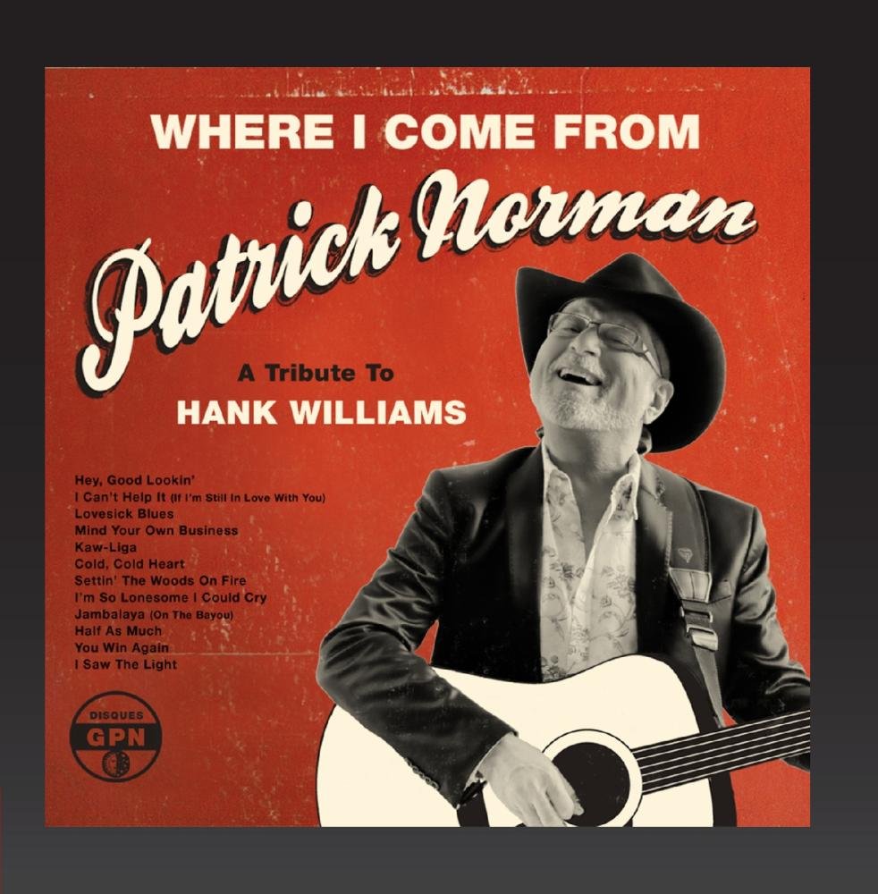 Where I Come From: A Tribute to Hank Williams [Audio CD] Norman, Patrick - Very Good