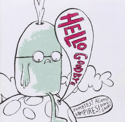 Zombies! Aliens! Vampires! Dinosaurs! [Audio CD] Hellogoodbye