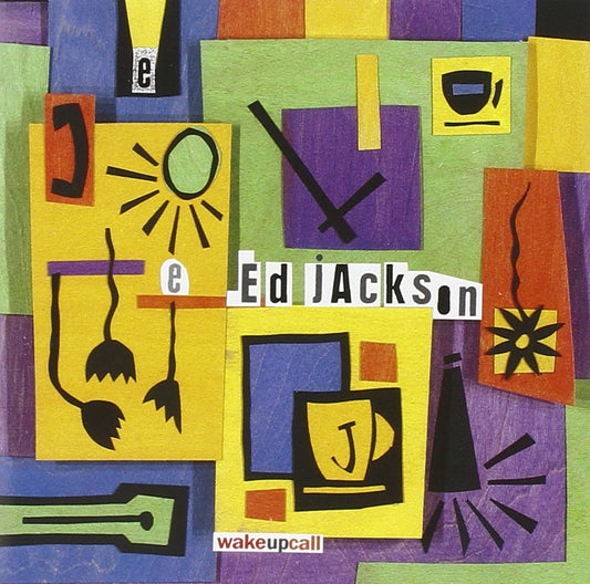 Wake-up Call [Audio CD] Ed Jackson; David Jackson; John Stetch; Dave Jackson; Steve Johns; Rich Rothenberg; James Zollar; Jamie Baum; Clark Gayton and Tom Varner - Very Good