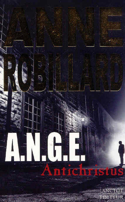 A.N.G.E. 1 : Antichristus Robillard, Anne