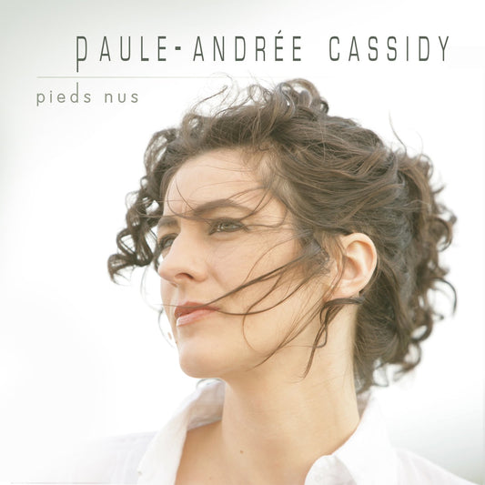 Pieds Nus [Audio CD] Paule-Andree Cassidy and Cassidy, Paule-Andree