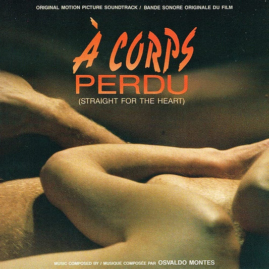 A corps perdu - (straight for the heart) ost - 1988 [Audio CD] OSVALDO MONTES - Very Good