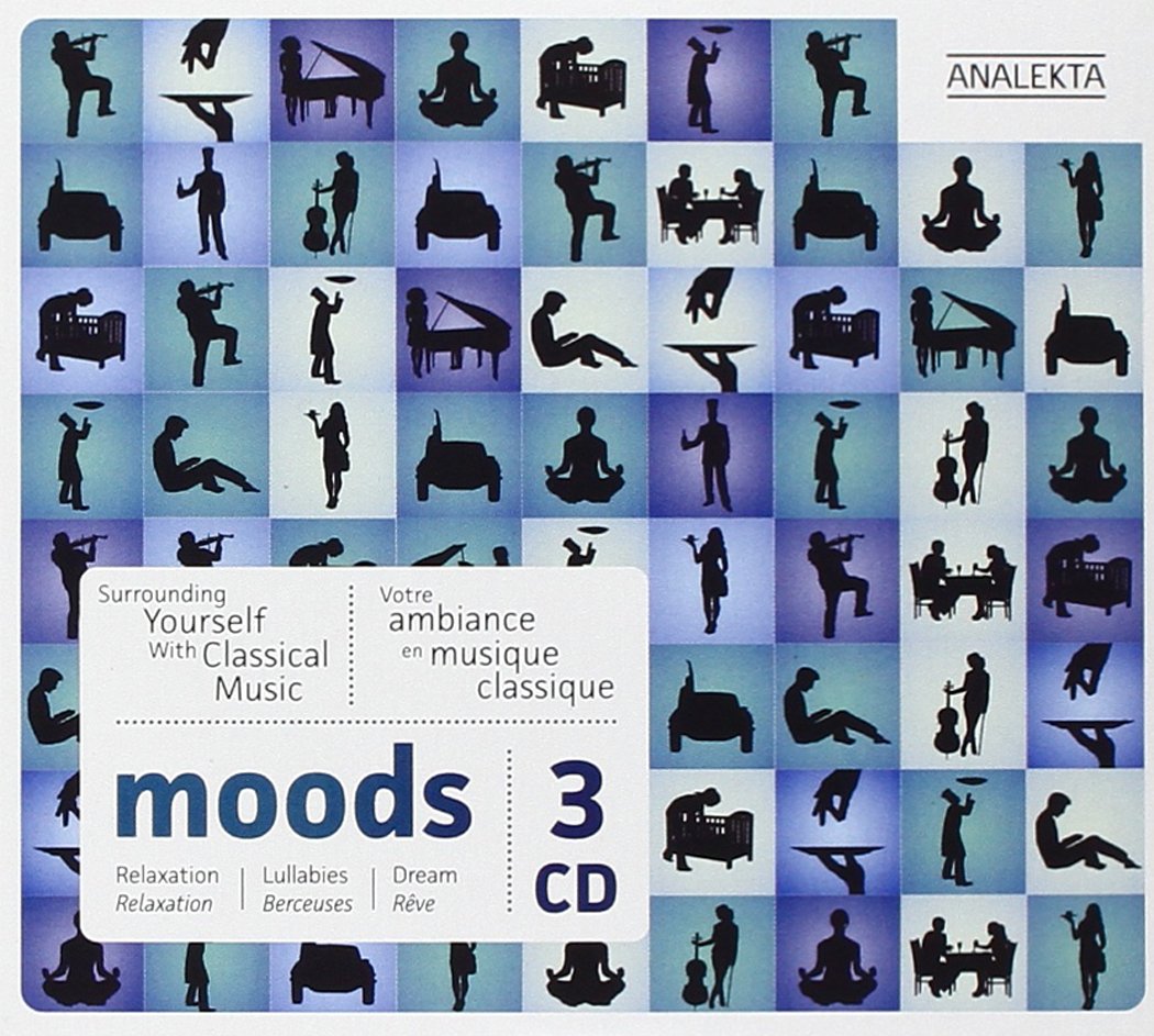 Moods: Relaxation, Lullabies, Dream [Audio CD] Various Artists; Ang�le Dubeau & La Piet�; James Ehnes; Francine Kay; Marianne Fiset; Tafelmusik Baroque Orchestra; Louise-Andr�e Baril; �rik Satie; Arvo P�rt; Claude Debussy; Johann Sebastian Bach; Wolfgang