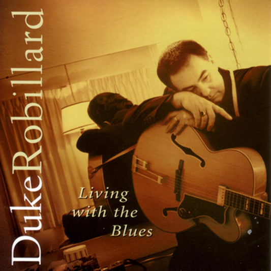 Living With The Blues [Audio CD] Duke Robillard