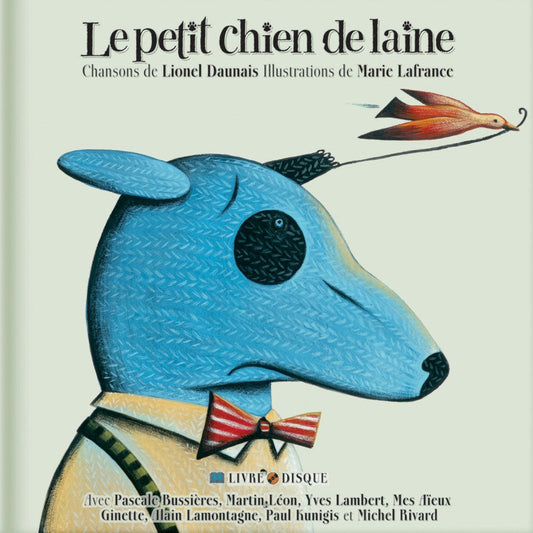 Le Petit Chien De Laine [Audio CD] Lionel Daunais;Artistes vari�s and Lionel Daunais / Artistes divers