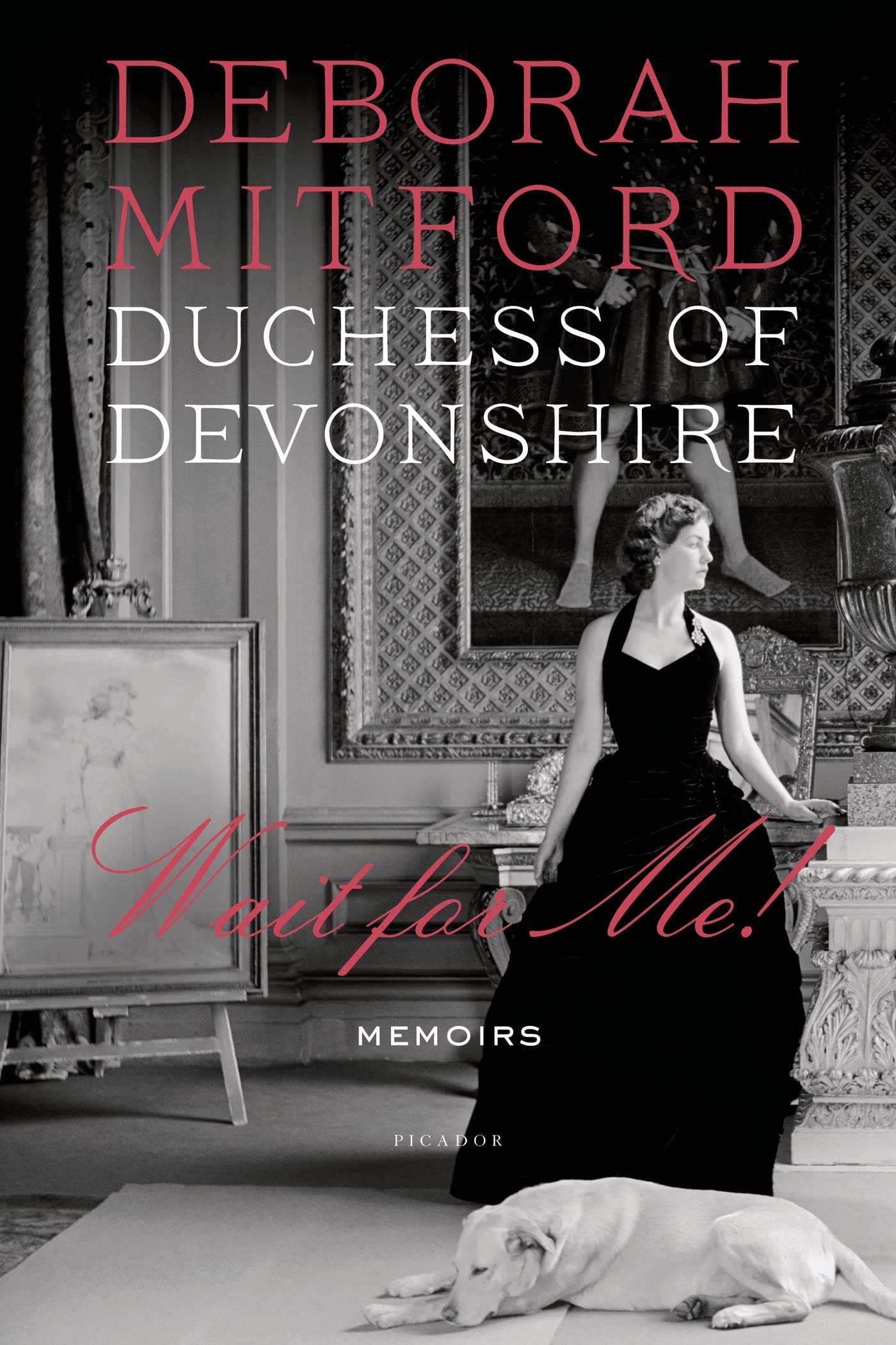 Wait for Me!: Memoirs [Paperback] Mitford Duchess of Devonshire, Deborah and Mosley, Charlotte