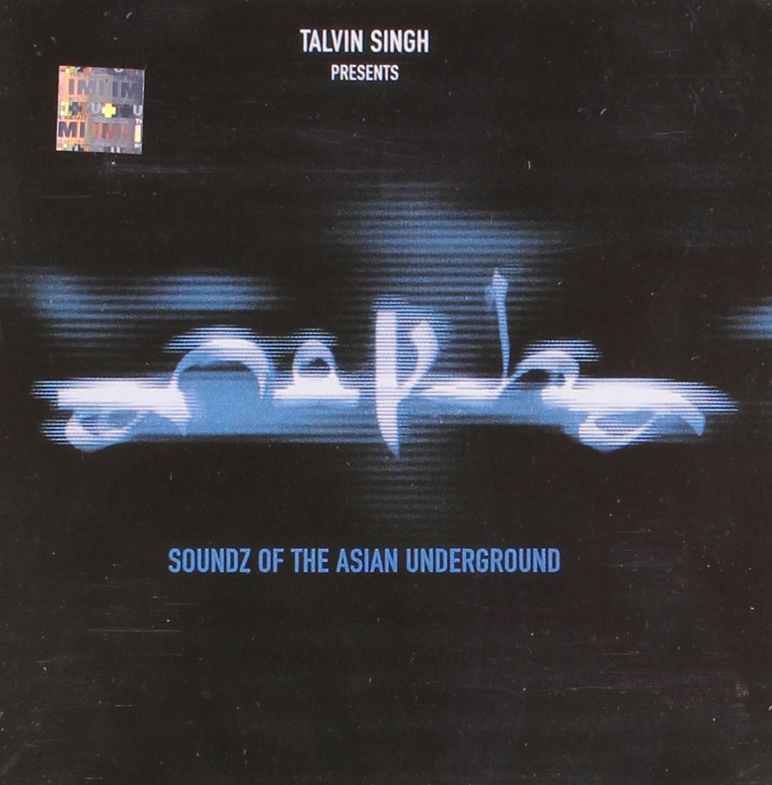 Talvin Singh Presents: Anokha Soundz Of The Asian Underground [Audio CD] Various Artists