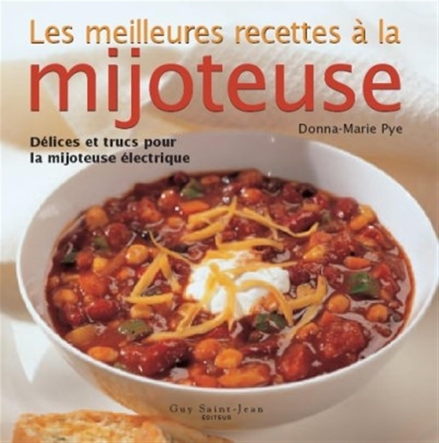 Les meilleures recettes � la mijoteuse Pye, Donna-Marie - Acceptable