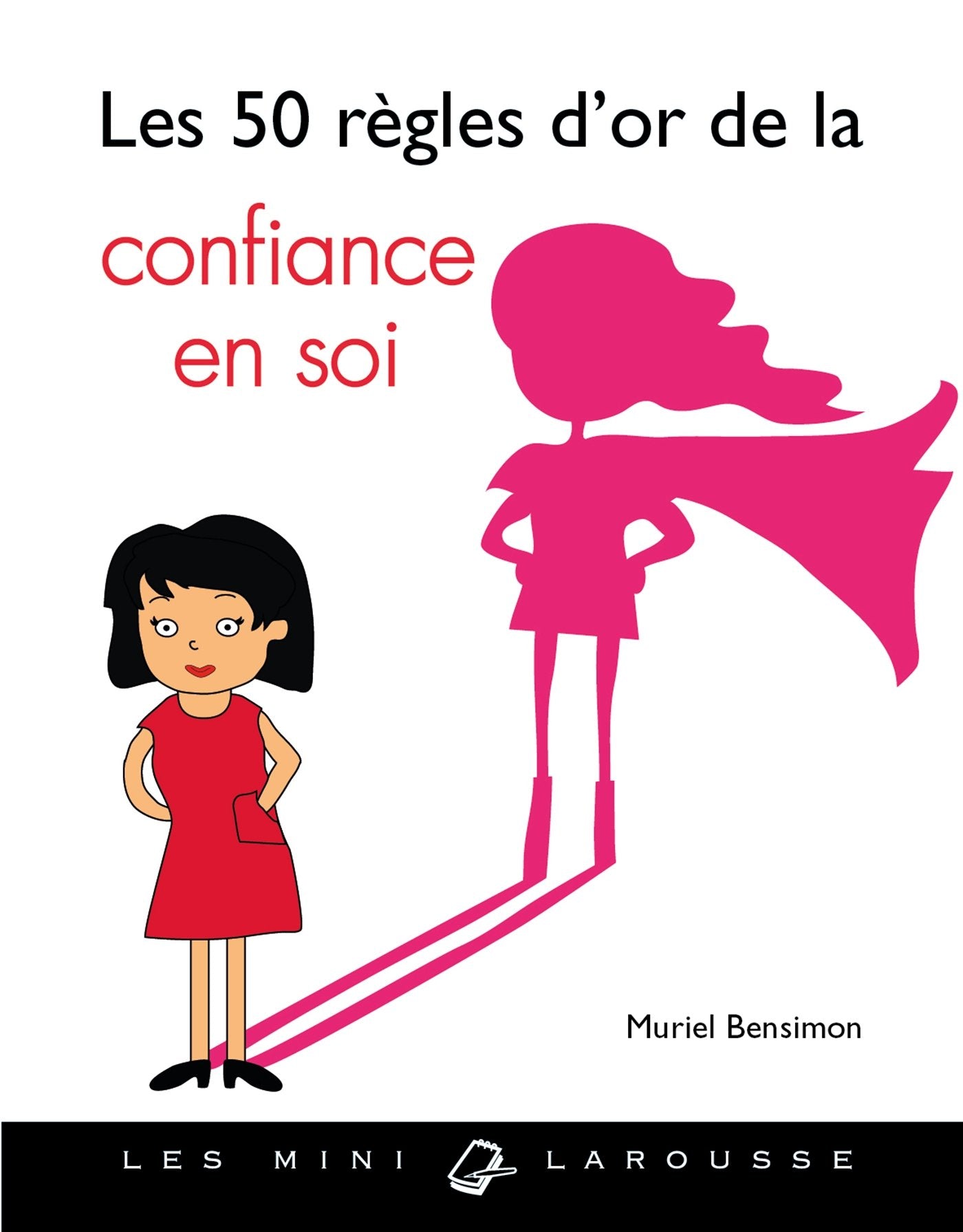 50 R�GLES D'OR DE LA CONFIANCE EN SOI (LES) [Hardcover] BENSIMON,MURIEL