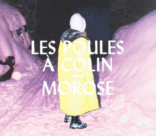 Morose [Audio CD] Les Poules a Colin