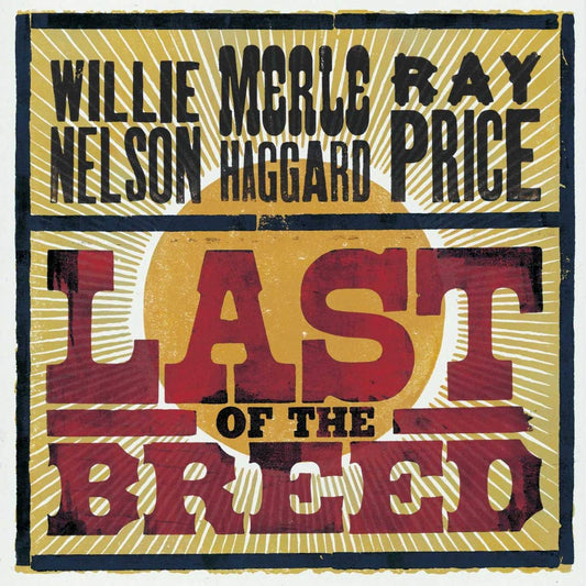 Last Of Breed [Audio CD] NELSON,WILLIE / PRICE,RAY / HAGGARD,MERLE - Very Good