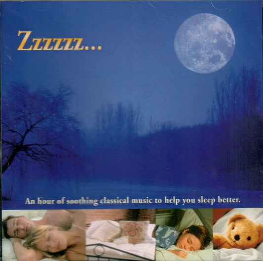 Zzzzzz... An hour of soothing classical music to help you sleep better [Unknown Binding]