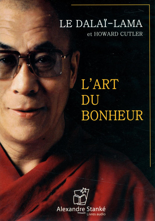 L'art du bonheur: (CD - MP3) [Mass Market Paperback] Dala�-Lama, Sa Saintet� Le and Cutler, Howard