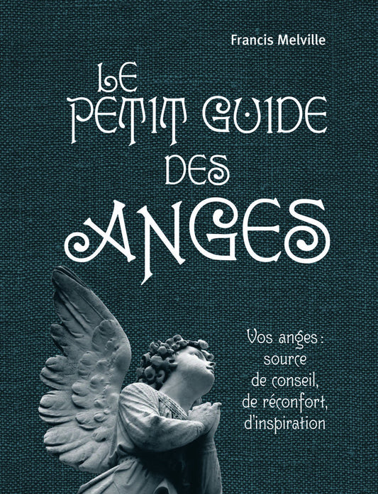 Petit guide des anges (Le) [Paperback] Melville Francis