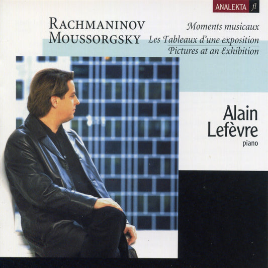 Rachmaninov, Moments musicaux Op.16; Mussorgsky, Pictures at an Exhibition [Audio CD] Alain Lef�vre; Rachmaninov and Mussorgsky