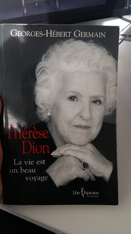 Thérèse Dion : La Vie Est un Beau Voyage