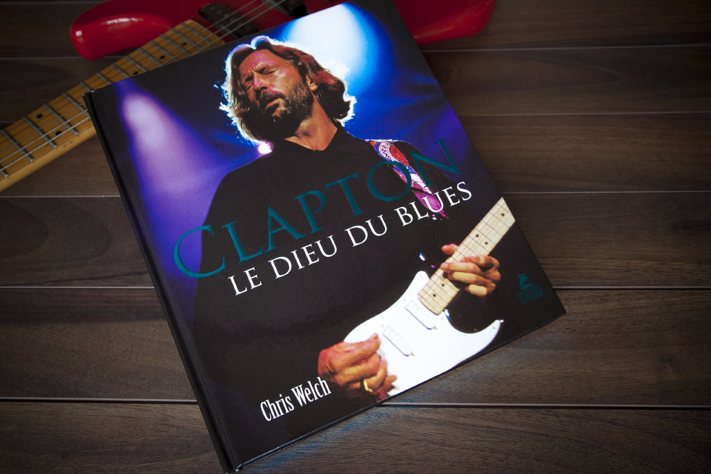 Eric Clapton - Le Dieu du Blues [Hardcover] Welch, Chris