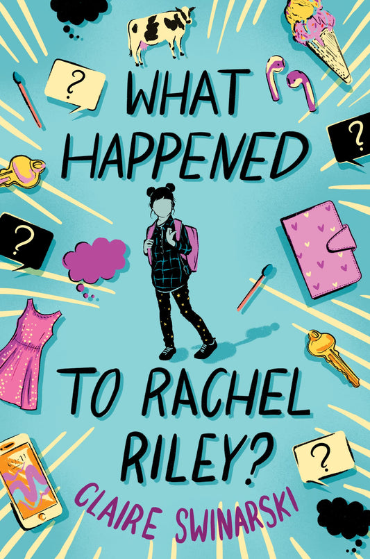 What Happened to Rachel Riley? [Hardcover] Swinarski, Claire