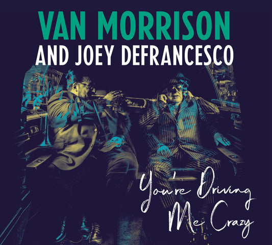 You'Re Driving Me Crazy [Audio CD] Van Morrison and Joey DeFrancesco and Multi-Artistes - Good