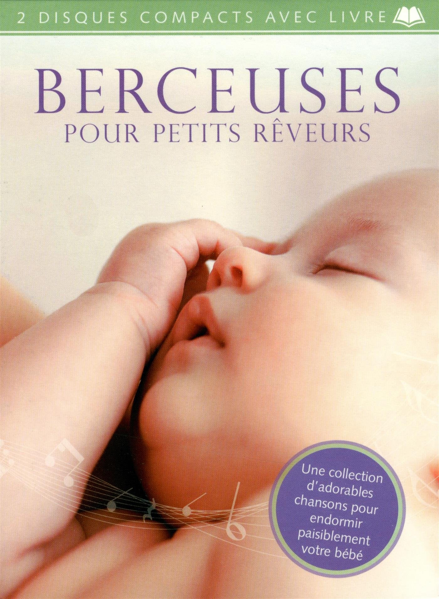 Berceuses pour petits r�veurs: 2 disques compacts avec livre [Mass Market Paperback]