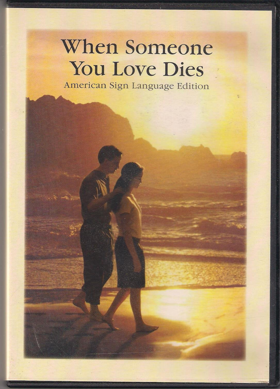 When Someone You Love Dies (American Sign Language Edition) [Unknown Binding] - Good