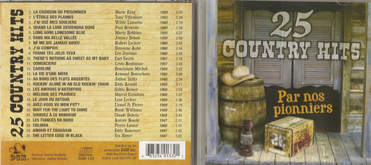 25 Country Hits Par nos Pionniers (DGM) [Audio CD] Marie King, Tony Villeneuve, Willie Lamothe, Paul Brunelle, Marty Robbins, Jimmy Debate, Hubert Leclerc, Simonne Aube, Les Jerolas, Carl Smith, Levis Boulianne, Dominique Michel, Armand Des.. - Very Good