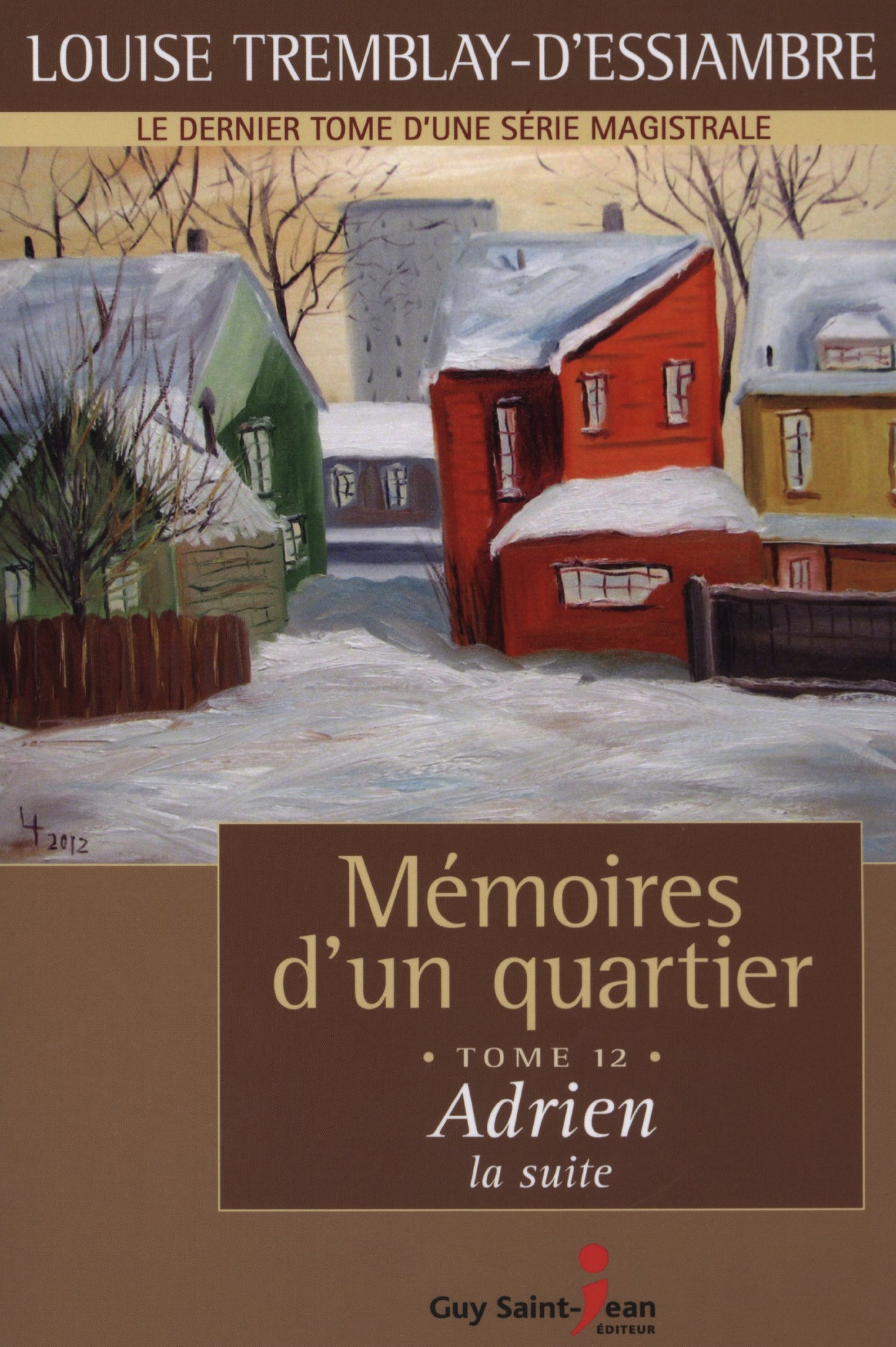 MEMOIRES D'UN QUARTIER T 12 ADRIEN, LA SUITE, 1972-1973