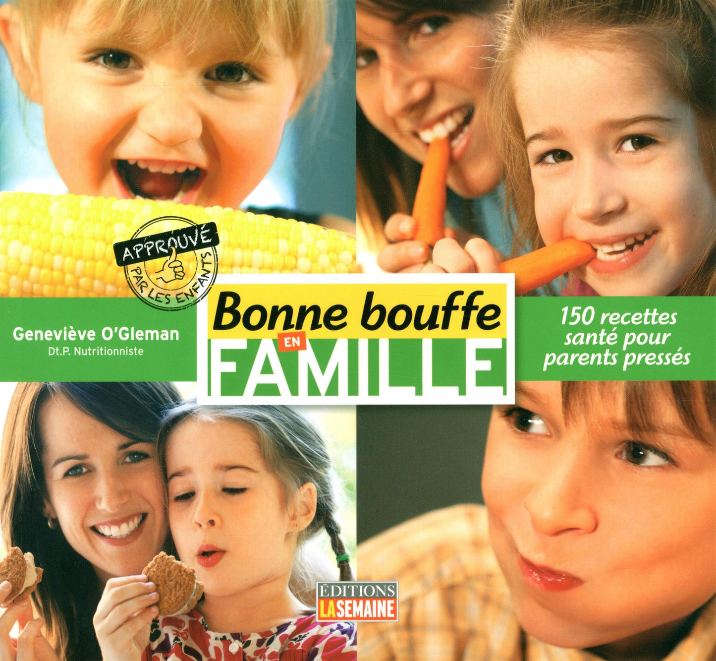 Bonne bouffe en famille: 150 recettes sant� pour parents press�s Genevieve O'Gleman - Very Good