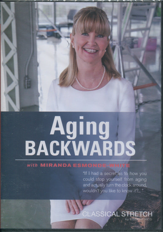 Classical Stretch: Aging Backwards With Miranda Esmonde-White [Unknown Binding] - Good