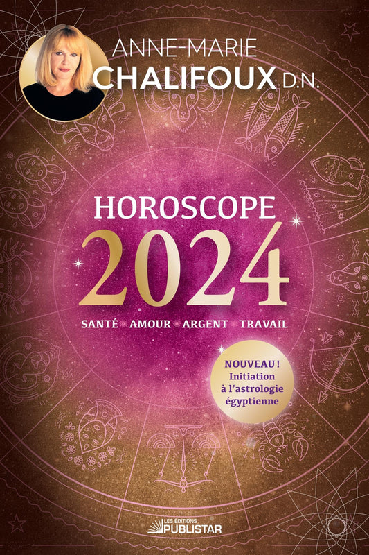 Horoscope 2024: Sant�, amour, argent, travail [Mass Market Paperback] Chalifoux, Anne-Marie