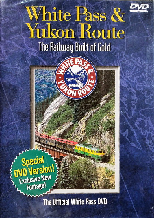 White Pass & Yukon Route The Railway Built of Gold [Unknown Binding]