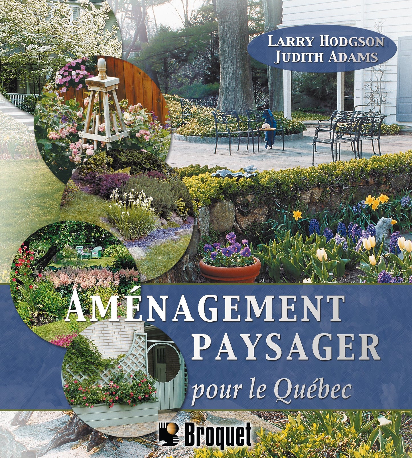 Am�nagement paysager pour le Qu�bec Hodgson, Larry - Very Good