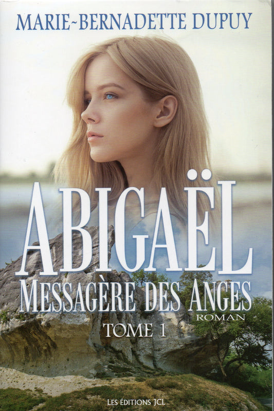 Abigael : Volume 1, Messagère des anges