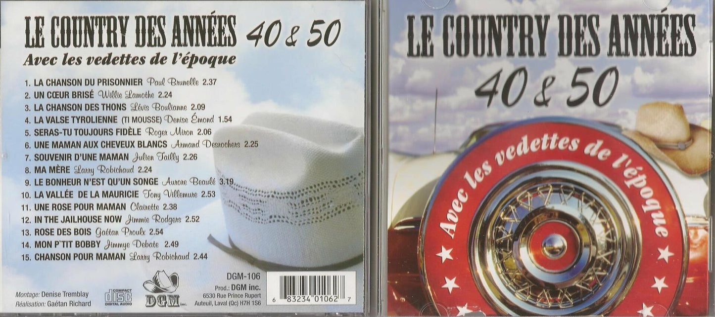 Le Country Des Annees 40 & 50 Avec Les Vedettes De L'Epoque (15 Titres, DGM) [Audio CD] Paul Brunelle, Willie Lamothe, Levis Boulianne, Denise Emond, Roger Miron, Armand Desrochers, Julien Tailly, Larry Robichaud, Aurore Beaule, Clairette, .. - Very Good
