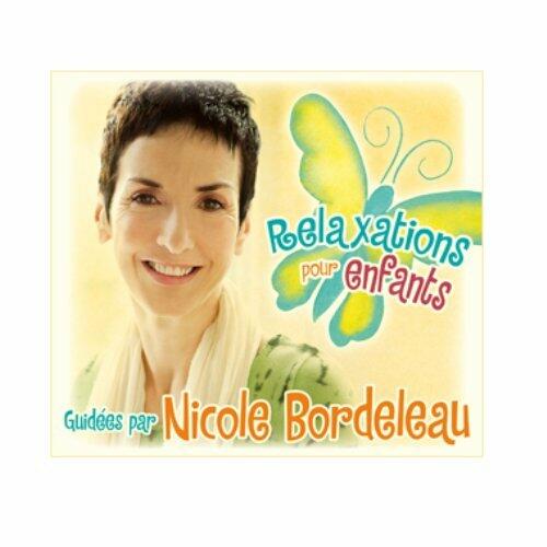 Relaxations pour enfants [Audio CD] Bordeleau, Nicole - Very Good