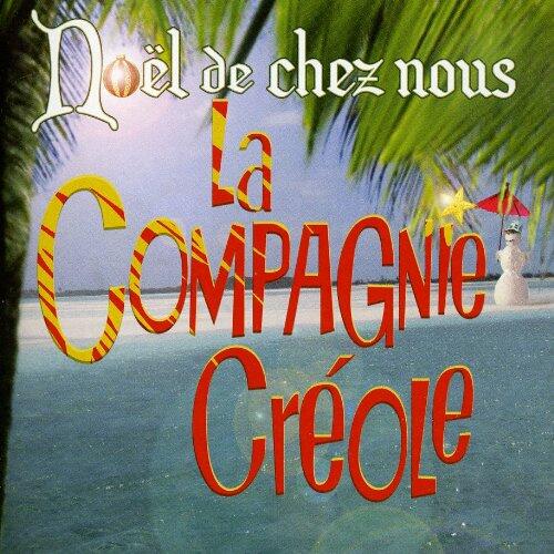 COMPAGNIE CREOLE - NOEL DE CHEZ NOUS [Audio CD] COMPAGNIE CREOLE - Very Good