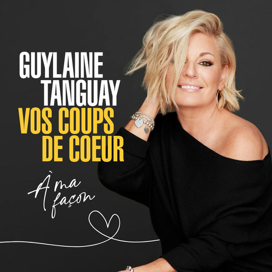 Vos Coups De Coeur A Ma Facon [Audio CD] Guylaine Tanguay - Good