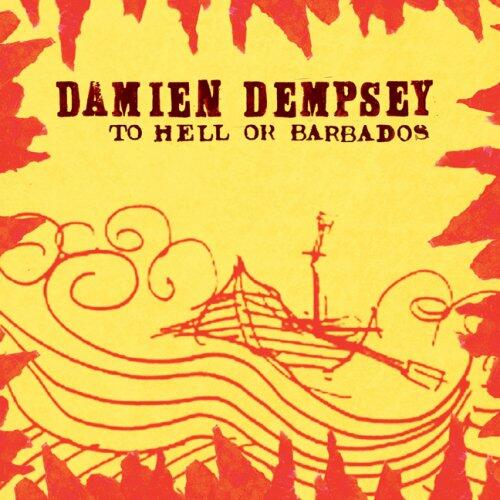 DEMPSEY, DAMIEN - TO HELL OR BARBADOS [Audio CD] DEMPSEY, DAMIEN - Very Good