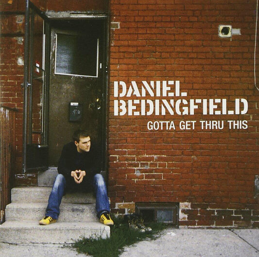 Gotta Get Thru This [Audio CD] BEDINGFIELD,DANIEL - Very Good