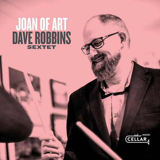 Joan Of Art [Audio CD] Dave Robbins Sextet