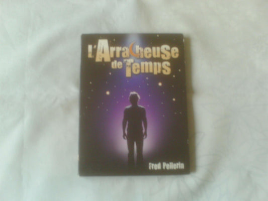 Fred Pellerin // L'Arracheuse De Temps - Like New