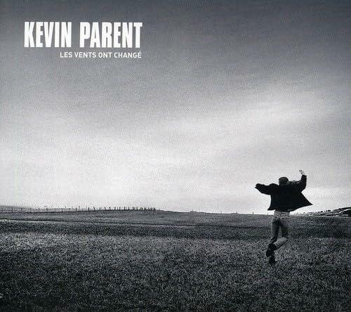Les Vents Ont Change [Audio CD] Kevin Parent